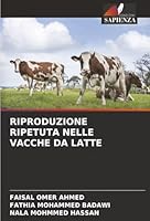 Riproduzione Ripetuta Nelle Vacche Da Latte (Italian Edition) 620902985X Book Cover