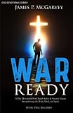 War Ready: 31 Day Devotional For Church Safety & Security Teams Strengthening the Body, Mind, & Spirit