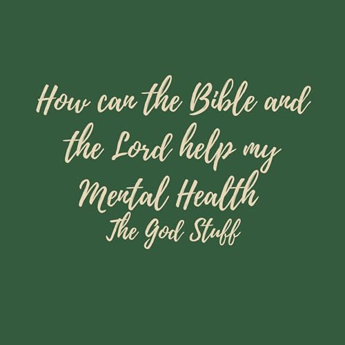 『3. How can the Bible and the Lord help my Mental Health』のカバーアート
