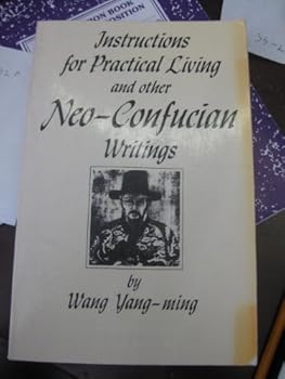 Paperback Instructions for Practical Living and Other Neo-Confucian Writings (RECORDS OF CIVILIZATION) Book