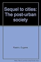 Sequel to cities: The post-urban society 0900615001 Book Cover