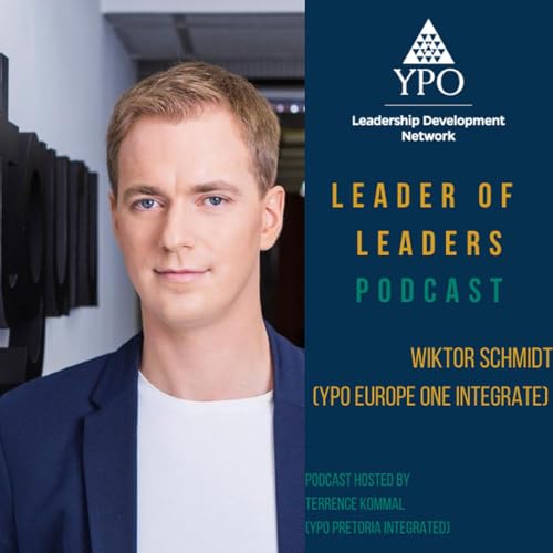 Leader of Leaders - Wiktor Schmidt and Dr Terrence Kommal