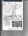 Asian Americans: An Interpretive History (Immigrant Heritage of America Series)