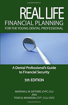 Paperback Real Life Financial Planning for the Young Dental Professional:: A Dental Professional’s Guide to Financial Security Book