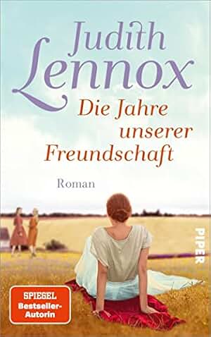 Die Jahre unserer Freundschaft: Roman | Bewegender Roman über drei Freundinnen im England der Siebzigerjahre bis heute (German Edition)