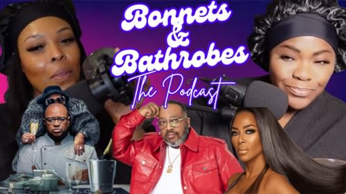 BONNETS & BATHROBES EP1: “Let’s Get Comfortable”