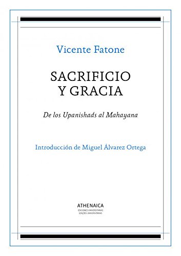Sacrificio y gracia: De los upanishads al mahayana