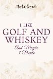  I Like Golf And Whiskey And Maybe 3 People Family: Personalized,Gifts for mom/momgrandma Gifts/Birthday Gifts for mom, Journal, Monthly,