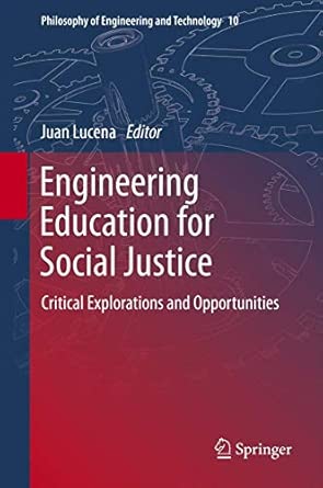 Engineering Education for Social Justice: Critical Explorations and Opportunities: 10 2013th Edition book cover
