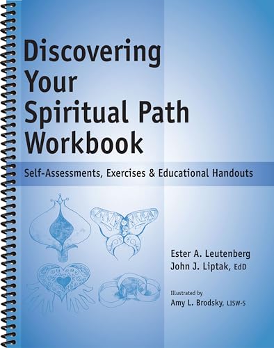 Discovering Your Spiritual Path Workbook: Self-Assessments, Exercises & Educational Handouts (Mental Health & Life Skills Workbook Series)