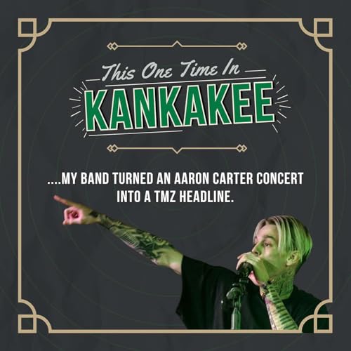 "My band turned an Aaron Carter concert into a TMZ headline." copertina