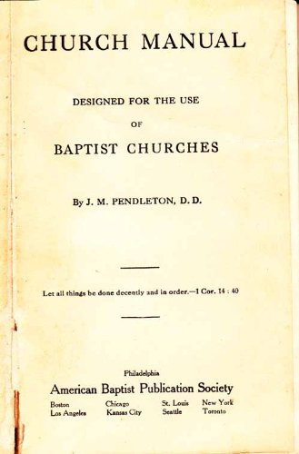 Church manual, designed for the use of Baptist ... B0007HPAHY Book Cover