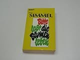 Bitte, lasst die Blumen leben: (Aktions-Titel) (Knaur Taschenbücher. Romane, Erzählungen) - Johannes M Simmel 