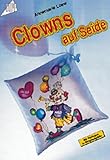 Clowns auf Seide: Mit 2 Vorlagenbögen in Originalgröße
