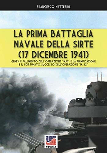La prima battaglia navale della Sirte (17 Dicembre 1941): 68