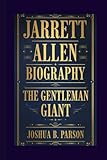 Jarrett Allen Biography: The Gentleman Giant