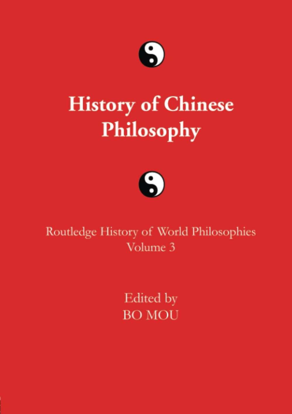 The Routledge History of Chinese Philosophy (Routledge History of World Philosophies)      1st Edition