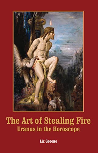 The Art of Stealing Fire: Uranus in the Horoscope