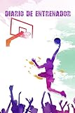  DIARIO DE ENTRENADOR: LLEVA UN REGISTRO DETALLADO DE LOS ENTRENAMIENTOS Y DE LOS PARTIDOS DE TU EQUIPO DE BALONCESTO (ALINEACIÓN, PERSONALES, ... DE PISTA PARA DISEÑAR TUS TÁCTICAS DE JUEGO.