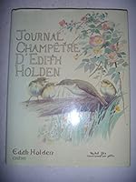 Journal champêtre d'Edith Holden : Notes de la vie rustique sous le règne d'Édouard VII. 2724213696 Book Cover