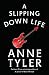 A Slipping-Down Life