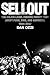 Sellout: The Major-Label Feeding Frenzy That Swept Punk, Emo, and Hardcore (1994–2007) (English Edition)