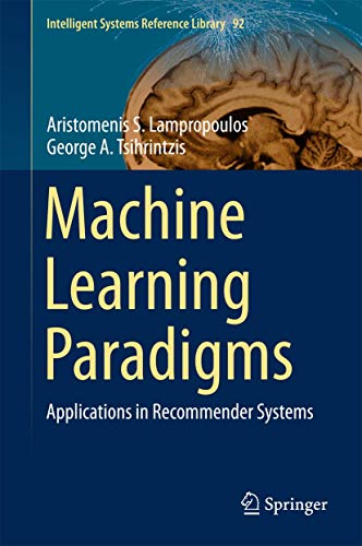 Machine Learning Paradigms: Applications in Recommender Systems (Intelligent Systems Reference Library, 92)
