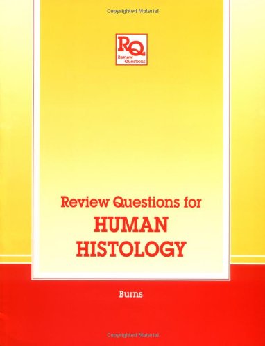 Review Questions for Human Histology (Review Questions Series)