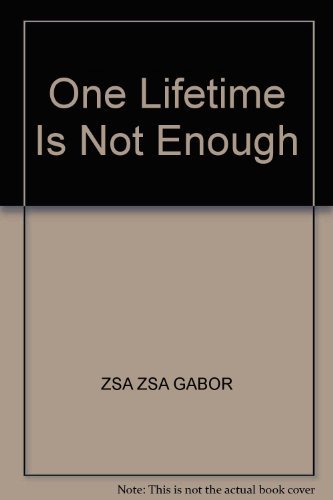 One Lifetime Is Not Enough 0747205566 Book Cover