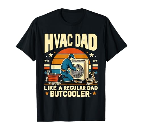 HVAC Dad But Cooler Mens Funny HVAC Technician Día del Padre Camiseta