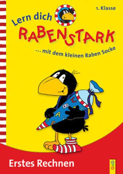 Lern dich rabenstark: Erstes Rechnen 1. Klasse: ... mit dem kleinen Raben Socke