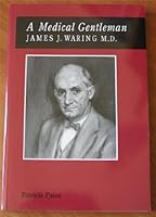 A Medical Gentleman: James J. Waring, M.D 0942576330 Book Cover
