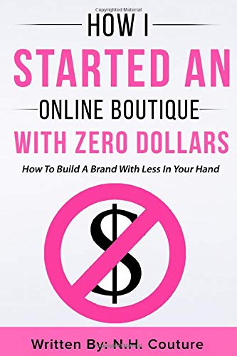 How I Started An Online Boutique With Zero Dollars: How To Build A Brand With Less In Your Hand