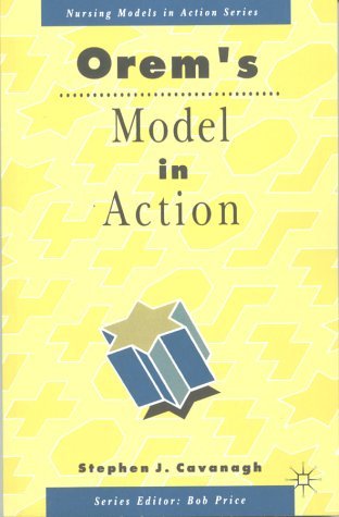 Orem's Model in Action (Nursing Models in Action)
