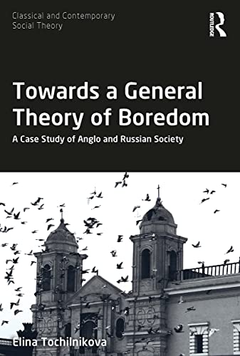 Towards a General Theory of Boredom (Classical and Contemporary Social