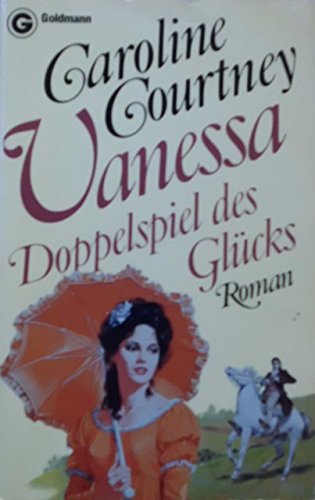 Vanessa. Doppelspiel des Glücks. Roman.