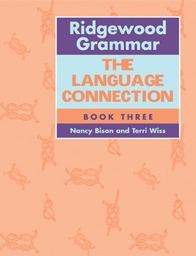 Ridgewood Grammar: The Language Connection Book 3
