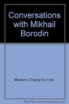 Unknown Binding Conversations with Mikhail Borodin by Madame Chiang Kai-Shek Book