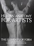 Human Anatomy for Artists: The Elements of Form