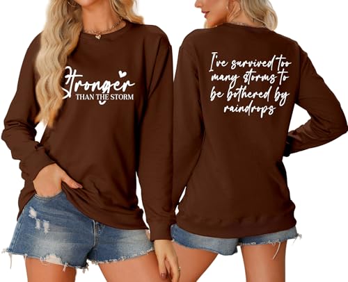 Stronger Than The Storm Sweatshirt Inspirational Pullover Long Sleeve Shirts for Women Positive Tops2
