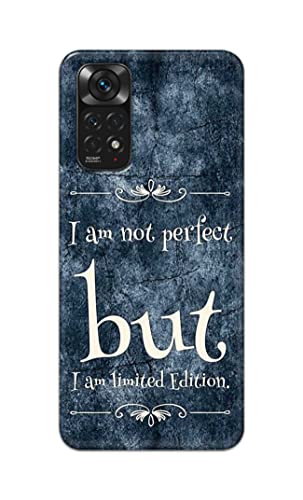 Image of Printed Hard Back Cover Case for Mi Redmi Note 11 4G Back Cover (I Am Not Perfect I Am Limited Edition) -1803