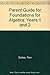 Parent Guide for Foundations for Algebra: Years 1 and 2