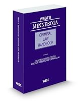 West's Minnesota Criminal Law Handbook, 2011 ed. 0314900179 Book Cover