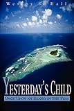 Yesterday's Child: Once Upon an Island in the Fijis