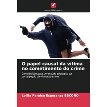 Capa do livro O papel causal da vítima no cometimento do crime