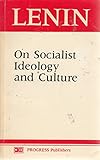 On Socialist Ideology and Culture