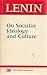 On Socialist Ideology and Culture