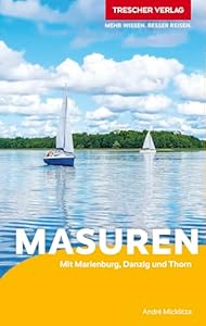 TRESCHER Reiseführer Masuren: Mit Marienburg, Danzig und Thorn