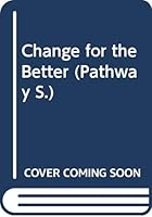 Change for the Better (Pathway) 0552131423 Book Cover