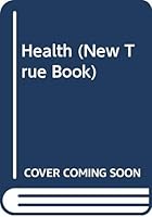 Health (New True Book) 0516016229 Book Cover